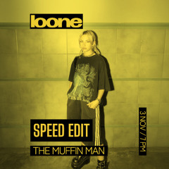 Loone LIVE w/ THE MUFFIN MAN (Speed Edit)