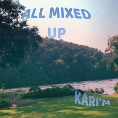 ALL MIXED UP