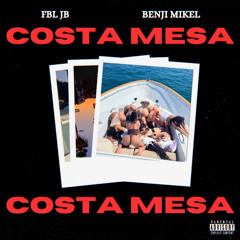 Costa Mesa ft. Benji Mikel