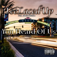 Teelacedup X BigBtheMC - Ya Heard Of Us
