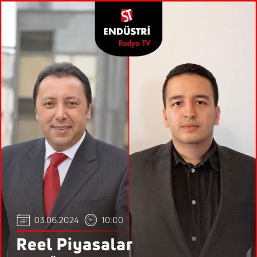 Kerem Bora - Çetin Ünsalan ile Reel Piyasalar