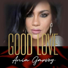 Ania Garvey & Metro Beatz - Good Love
