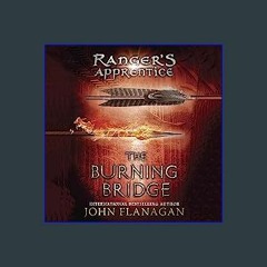Read Ebook ❤ The Burning Bridge: Ranger's Apprentice, Book 2 EBook