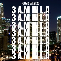 3AM IN LA (OUT7/11)