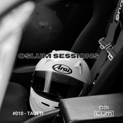 Oslum Sessions #010 - TAUTTI