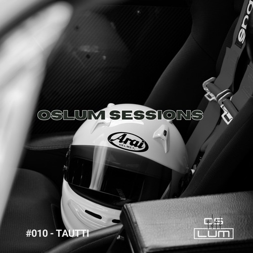 Oslum Sessions #010 - TAUTTI