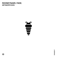 RooneyNasr & Fade. - Metamorphosis (OriginalMix) [Orange]