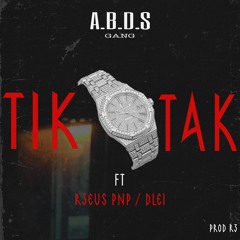 Reus pnp ft Dlei - Tik Tak