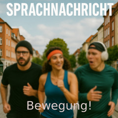 Bewegung!