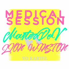 MEDICAL SESSION- MasterDoV ft Lion Winston - Yo Kartel