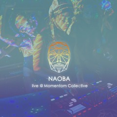 NAOBA Live @ Momentom Collective