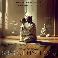 Perfect Harmony-Delangio Remix/THE PANTHEON PROJECT