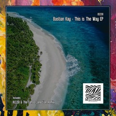 PREMIERE: Bastian Kay — This Is The Way (Original Mix) [Beachside Records]