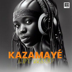 Kazamayé - Lift Me Up (Vocal)