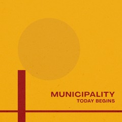 Municipality - Today Begins