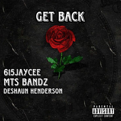 615JayCee - Get BackFt MTA Bandz x Deshaun Henderson .m4a