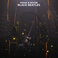 MOHA, NOYSE - Black Beatles
