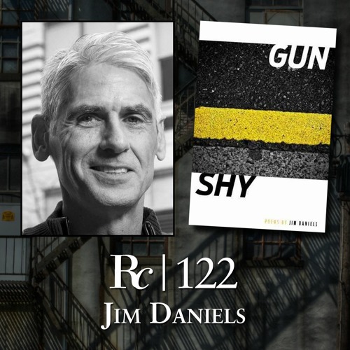 ep. 122 - Jim Daniels