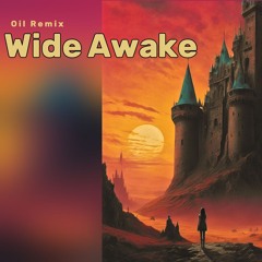 Katy Perry - Wide Awake (Oil Remix) Day 46