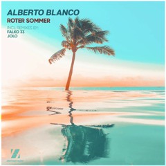 Alberto Blanco - Roter Sommer (Original Mix) [Zephyr Music]