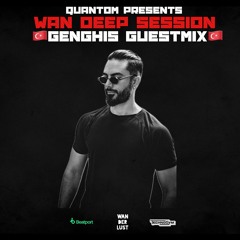 WAN DEEP SESSION #805 (QUANTOM x GENGHIS Guestmix @ Dance Radio Volna FM)