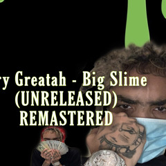 BryGreatah - Big Slime