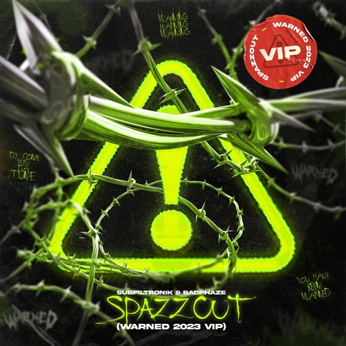 SUBFILTRONIK & BADPHAZE - SPAZZOUT (WARNED 2023 VIP)
