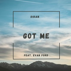 Got Me (feat. Evan Ford)