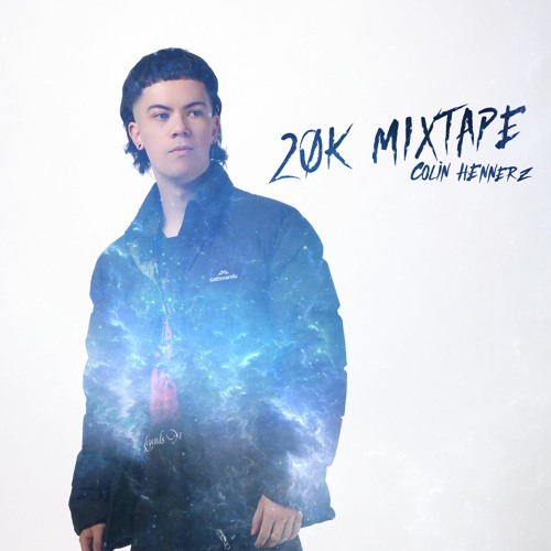 COLIN HENNERZ 20K MIXTAPE