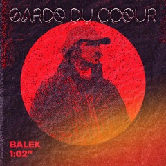 PODCAST #1 BALEK - Garde Du Coeur