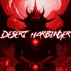 DESERT HARBINGER (VK, APPLE, SPOTIFY)