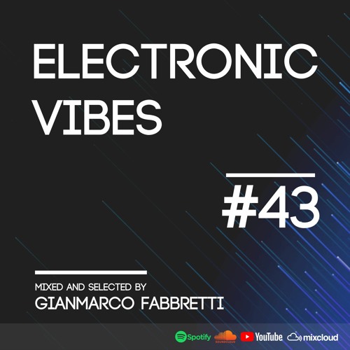 Electronic Vibes Session #43