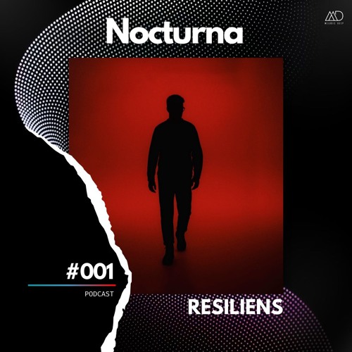 Nocturna #001 // Resiliens [Melodic Deep Series]