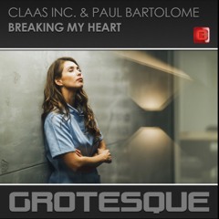 Claas Inc. & Paul Bartolome - Breaking My Heart