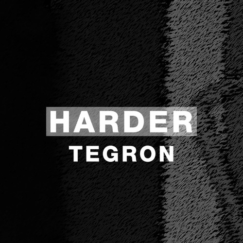 Harder Podcast #045 - TEGRON