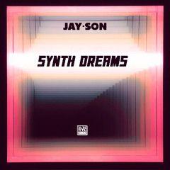 01. Jay-Son - Synth Dreams