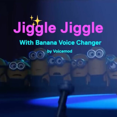Banana Don't Jiggle Jiggle (minions parody)