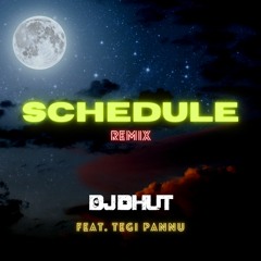 Schedule Remix - DJ DHUT