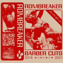 ROMBREAKER - barber cuts 2018​-​2021