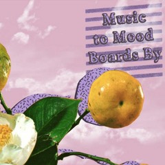 Music To Mood Boards By (album teaser)