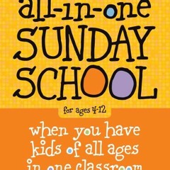𝑫𝒐𝒘𝒏𝒍𝒐𝒂𝒅 EBOOK ✉️ All-in-One Sunday School for Ages 4-12 (Volume 1): Whe