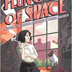 GET EBOOK 📑 Flung Out of Space: Inspired by the Indecent Adventures of Patricia High
