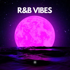 R&B VIBES