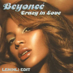 Crazy In Love (LEN(NL) Edit) [FREE DOWNLOAD]