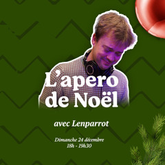 L'apéro du réveillon de Noël avec Lenparrot