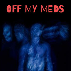 Off My Meds 🚨🚨🚨 ₣ØⱤ₭ ฿Ɏ Batesy Boy 💯