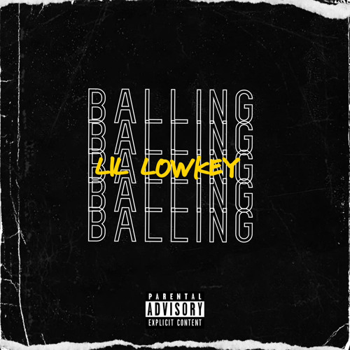 Lil Lowkey - BALLING