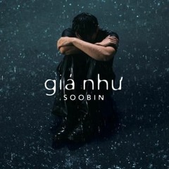 - Giá Như   SooBin - Guitar Đệm Only TungTic