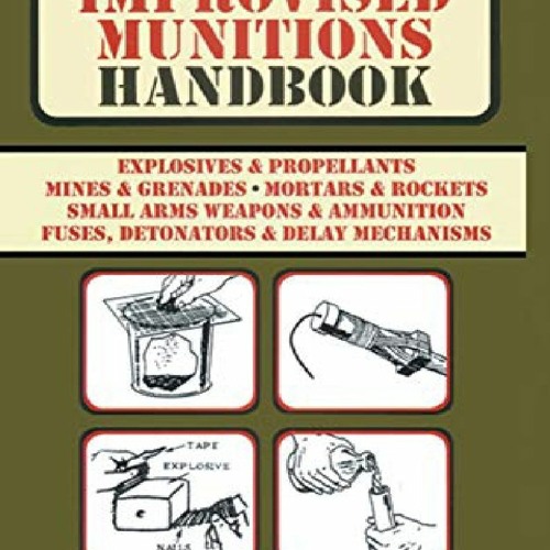 Stream DOWNLOAD BOOK U S Army Improvised Munitions Handbook US Army 