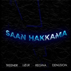 Treener x LØJR x Regina - Saan hakkama ft. Denusion